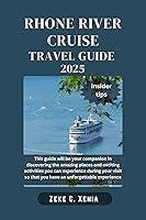 Algopix Similar Product 10 - RHONE RIVER CRUISE TRAVEL GUIDE