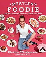 Algopix Similar Product 5 - Impatient Foodie 100 Delicious Recipes