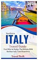 Algopix Similar Product 20 - Northern Italy Travel Guide 2024 From