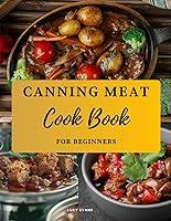 Algopix Similar Product 16 - Canning Meat Cookbook for Beginners