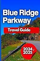 Algopix Similar Product 14 - Blue Ridge Parkway Travel Guide Your