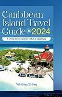 Algopix Similar Product 10 - Caribbean Islands Travel Guide 2024 A