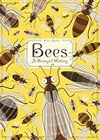 Algopix Similar Product 19 - Bees: A Honeyed History