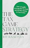 Algopix Similar Product 9 - The Tax Game Strategy How to Legally