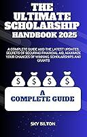 Algopix Similar Product 1 - THE ULTIMATE SCHOLARSHIP HANDBOOK 2025