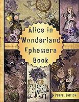 Algopix Similar Product 20 - Alice In Wonderland Ephemera Book