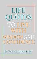 Algopix Similar Product 6 - Life Quotes To Live With Wisdom And