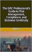 Algopix Similar Product 14 - The GRC Professionals Guide to Risk