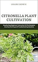 Algopix Similar Product 13 - CITRONELLA PLANT CULTIVATION Step By