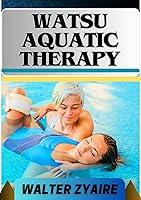 Algopix Similar Product 16 - WATSU AQUATIC THERAPY A Complete Guide