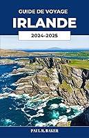 Algopix Similar Product 12 - GUIDE DE VOYAGE IRLANDE 20242025