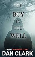 Algopix Similar Product 8 - The Boy in the Well: A gripping thriller