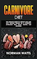 Algopix Similar Product 9 - Carnivore Diet The Ultimate Guide To