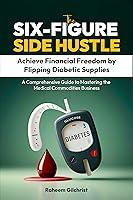 Algopix Similar Product 5 - The SixFigure Side Hustle Achieve