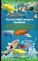 Algopix Similar Product 9 - Pea Puffers Keepers Handbook A