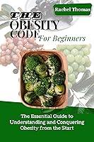 Algopix Similar Product 14 - THE OBESITY CODE FOR BEGINNERS  The