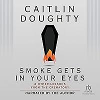 Algopix Similar Product 12 - Smoke Gets in Your Eyes And Other