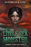 Algopix Similar Product 12 - The Little Sea Monster Horrific Fairy