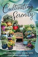 Algopix Similar Product 19 - Cultivating Serenity Creating Relaxing