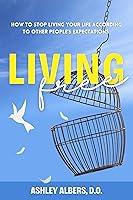 Algopix Similar Product 17 - Living Free How To Stop Living Your