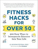 Algopix Similar Product 5 - Fitness Hacks for over 50 300 Easy