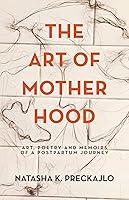 Algopix Similar Product 6 - The Art of Motherhood Art Poetry and