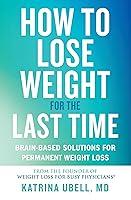 Algopix Similar Product 20 - How to Lose Weight for the Last Time