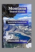 Algopix Similar Product 13 - Montana Travel Guide Your Companion to