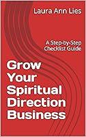 Algopix Similar Product 4 - Grow Your Spiritual Direction Business