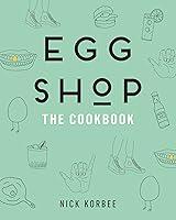 Algopix Similar Product 16 - Egg Shop: The Cookbook