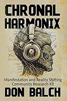 Algopix Similar Product 8 - Chronal Harmonix Manifestation and