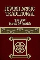 Algopix Similar Product 11 - Jewish Music Traditional The Art Music