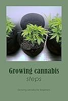 Algopix Similar Product 7 - Growing cannabis steps Growing