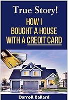 Algopix Similar Product 19 - How I bought A House with A Credit