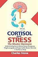 Algopix Similar Product 11 - CORTISOL AND STRESS THE MASTER