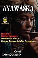 Algopix Similar Product 15 - AYAWASKA Medicina del Alma Sueos de