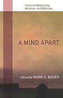 Algopix Similar Product 2 - A Mind Apart Poems of Melancholy