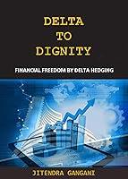 Algopix Similar Product 12 - DELTA TO DIGNITY FINANCIAL FREEDOM BY