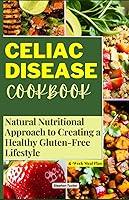 Algopix Similar Product 3 - Celiac Disease Cookbook Natural