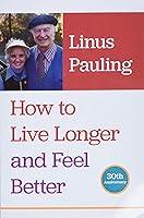 Algopix Similar Product 9 - How to Live Longer and Feel Better