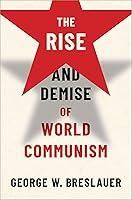 Algopix Similar Product 14 - The Rise and Demise of World Communism