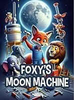 Algopix Similar Product 13 - Foxys Moon Machine Join the Adventure