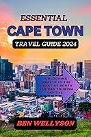 Algopix Similar Product 4 - ESSENTIAL CAPE TOWN TRAVEL GUIDE 2024