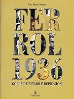 Algopix Similar Product 10 - Ferrol 1936 Golpe de Estado e