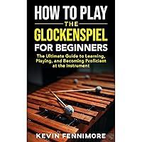 Algopix Similar Product 19 - How to Play the Glockenspiel for