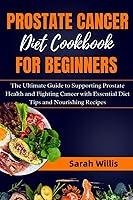 Algopix Similar Product 15 - Prostate Cancer Diet Cookbook for