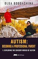 Algopix Similar Product 13 - Autism Becoming A Professional Parent