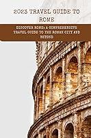 Algopix Similar Product 15 - Discover Rome A Comprehensive Travel