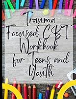 Algopix Similar Product 18 - Trauma Focused CBT Workbook for Teens