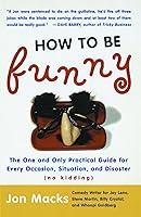 Algopix Similar Product 18 - How to Be Funny The One and Only
